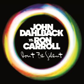 Download track Don't Be Silent (Radio Edit) Ron Carroll, John Dahlbäck