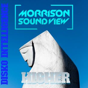 Download track Higher (Instrumental) Morrison-Sound View