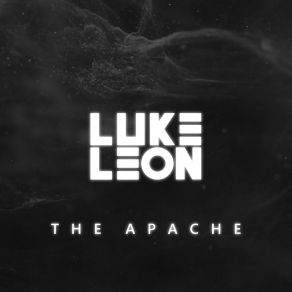 Download track The Apache (Extended Mix) Luke Leon