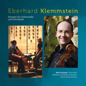 Download track Klemmstein: Konzert Für Violoncello Und Orchester: 3. Allegro Eberhard KlemmsteinBratislava Symphony Orchestra, Mark Kosower, David Hernando-Rico