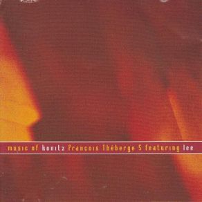 Download track Thingin' Lee Konitz, François Théberge 5