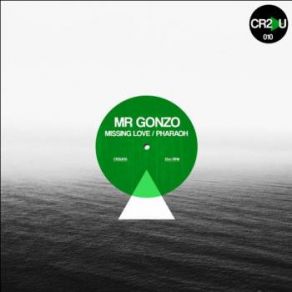 Download track Missing Love (Original Mix) Mr Gonzo