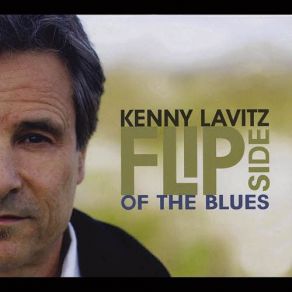 Download track Fish Won't Bite Kenny Lavitz