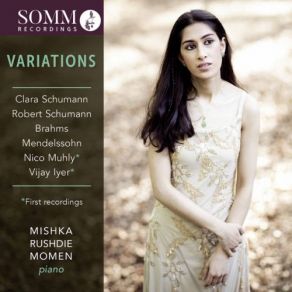 Download track Variations On A Theme By Robert Schumann, Op. 9- Var. 15, Poco Adagio Mishka Rushdie Momen