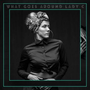 Download track What Goes Around (Coflo's Roda-Strumental Mix) Lady C, Coflo