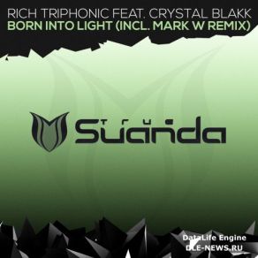 Download track Born Into Light (Mark W Remix) Crystal Blakk, Rich Triphonic