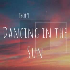 Download track Running Into The Sun Tech 9