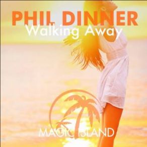 Download track Walking Away (Original Mix) Phil Dinner