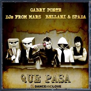 Download track Que Pasa (Gabry Ponte Remix Cut) Bellani