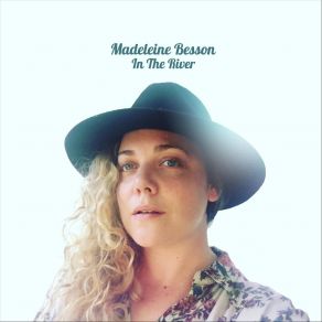 Download track In The River Madeleine Besson