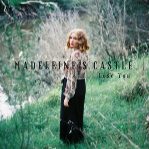 Download track Lose You Madeleine's Castle