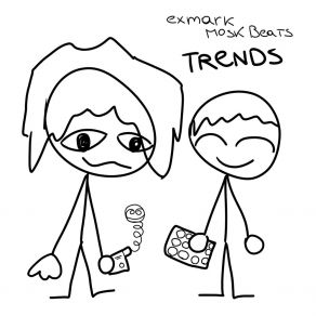 Download track Trends ExmarkMOSK BEATS