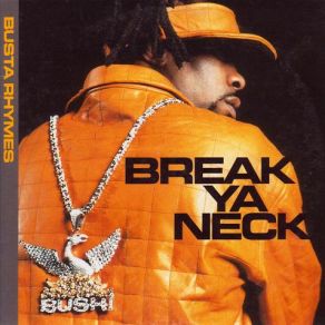 Download track Break Ya Neck (James Egbert Remix) Busta Rhymes