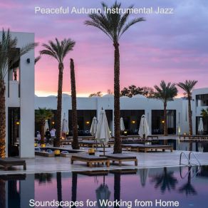 Download track Soundscapes For Working From Home Peaceful Autumn Instrumental Jazz