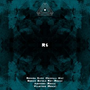 Download track R6 (Willeysis Remix) Broken GlzzWilleysis