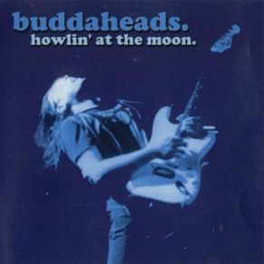 Download track When The Blues Catch Up With You The Buddaheads