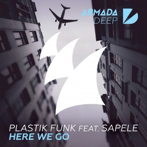 Download track Here We Go (Extended Mix) Plastik Funk, Sapele