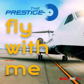 Download track Fly With Me (Trance Radio Mix) Prestige