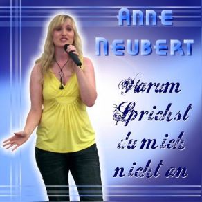 Download track Warum Sprichst Du Mich Nicht An Anne Neubert