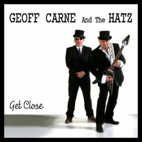 Download track Get Close Geoff Carne, The Hatz