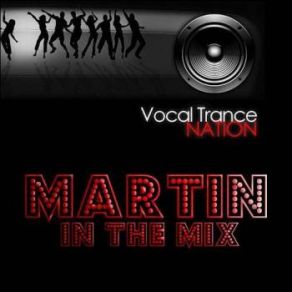 Download track Vocal Trance Nation Episode 76 (From Studio E) Martin