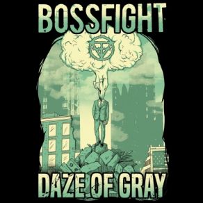 Download track Daze Of Gray Bossfight