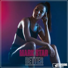 Download track Better (Bounce Edit) Mark Star