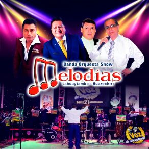 Download track Dime Quien / Mi Niña Bonita / Lágrimas Por Lágrimas (En Vivo) Banda Orquesta Show Melodías Lahuaytambo HuarochiríYoni Aire