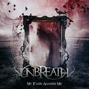 Download track We Are The Disease Unbreath