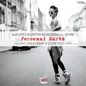 Download track Personal Earth (Max Freegrant & Slow Fish Dub Remix) Alex Pich, Dmitry BessonovMax Freegrant