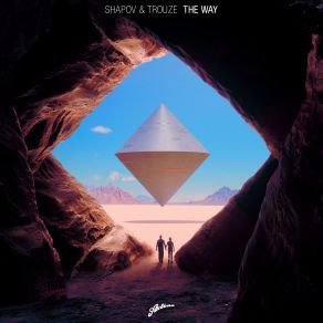 Download track The Way (Pete K Remix) Shapov, Trouze