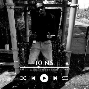 Download track LA MELANCOLIE DU BITUME 10 NS