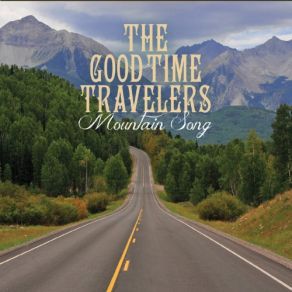 Download track Good Time Travelin' Good, Time Travelers