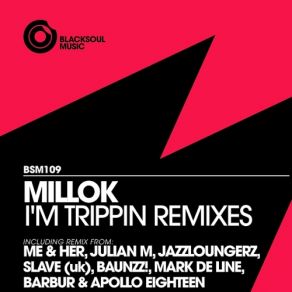 Download track I'm Trippin (Mark De Line Remix) Millok