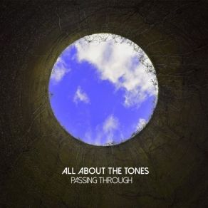 Download track We're All Just Passing Through All About The Tones