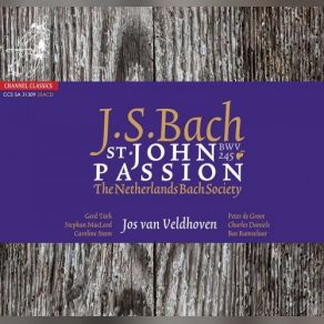 Download track Part 2 - (Evangelist) Die Juden Aber, Dieweil Es Der Rüsttag War... The Netherlands Bach Society, Jos Van VeldhovenEvangelist