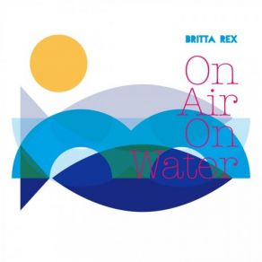 Download track On A Clear Day Britta Rex