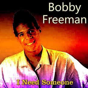 Download track Baby, I Love You So Bobby Freeman