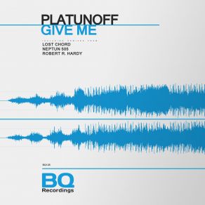 Download track Give Me (MNR's Far And Away Remix) Platunoff