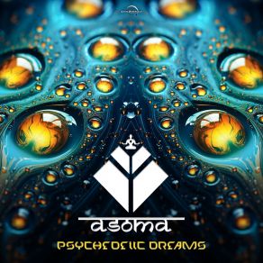 Download track Psychedelic Dreams Asoma