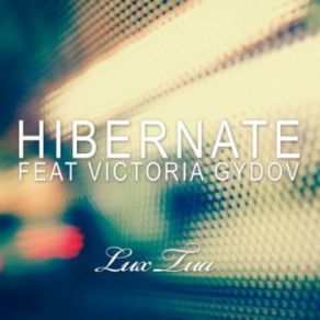 Download track Lux Tua (Original Mix) Hibernate, Victoria Gydov