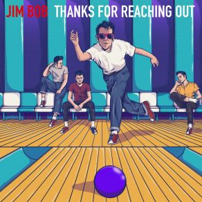 Download track Thanks For Reaching Out Jim Bob