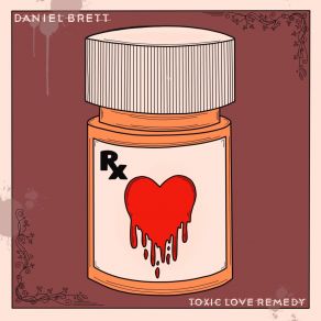 Download track Toxic Love Daniel Brett