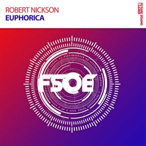 Download track Euphorica (Original Mix) Robert Nickson