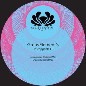 Download track Unstoppable (Original Mix) GruuvElements