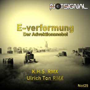 Download track Der Advektionsnebel (K. H. S. Remix) E - VerformungK-H-S