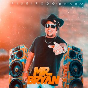 Download track Manda Quem Pode Mr. Bryan