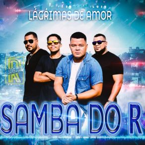 Download track Lágrimas De Amor Samba Do R