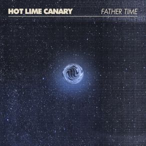 Download track Father Time Hot Lime Canary