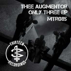 Download track Only Three Thee Augmentor